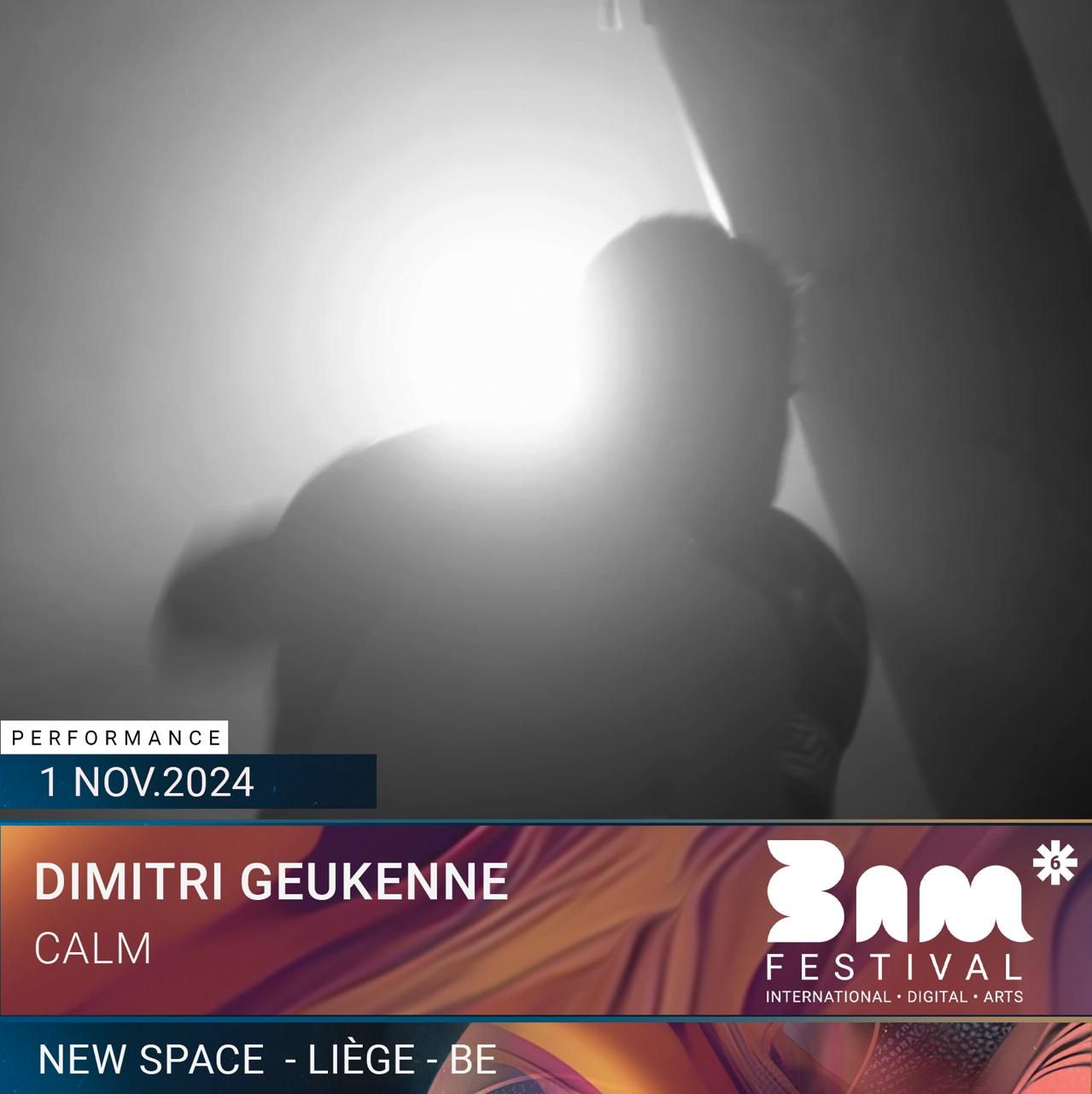 19H30 / Dimitri Geukenne (BE) : Calm